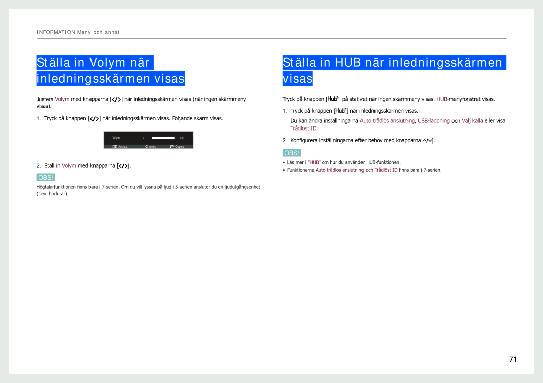 Samsung LC24B750XS/EN manual Ställa in Volym när inledningsskärmen visas, Ställa in HUB när inledningsskärmen visas 