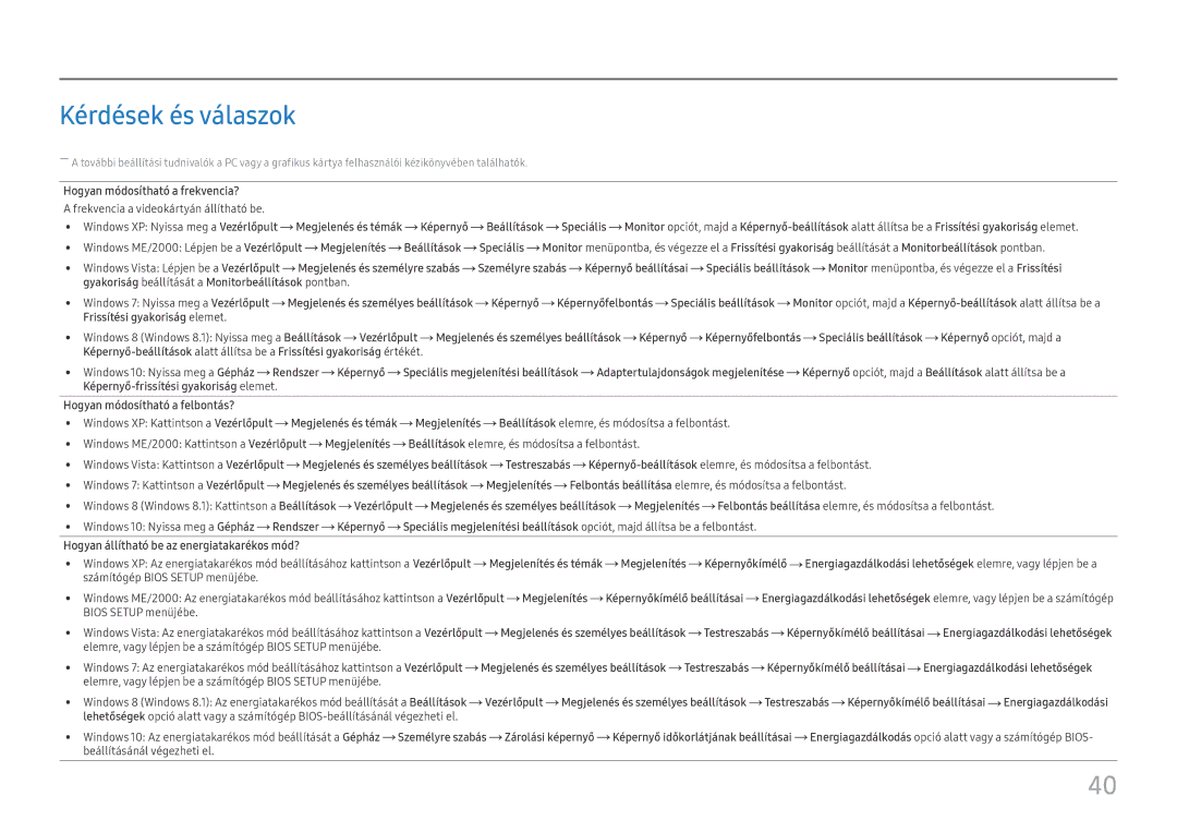 Samsung LC27F398FWUXEN, LC32F391FWUXEN, LC24F390FHUXEN, LS22E45UDW/EN Kérdések és válaszok, Hogyan módosítható a frekvencia? 