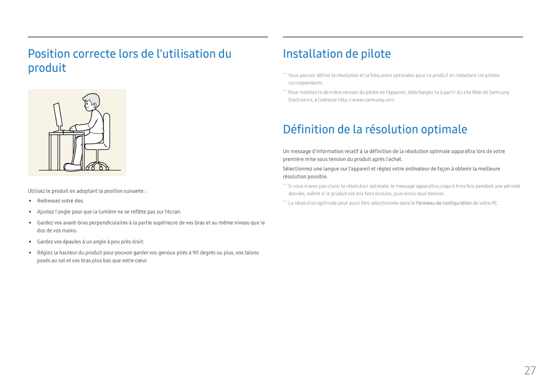 Samsung LC27F390FHUXEN, LC27F398FWUXEN, LC32F391FWUXEN, LC24F390FHUXEN Position correcte lors de lutilisation du produit 