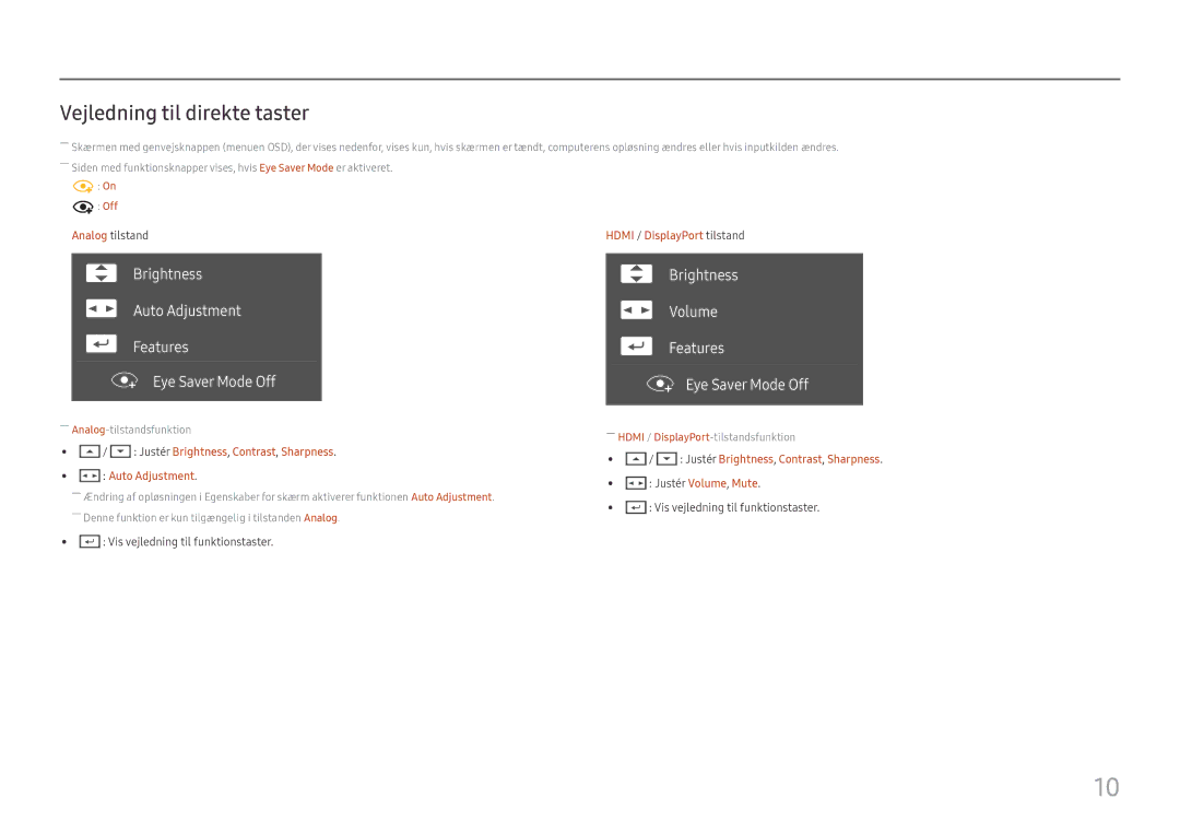 Samsung LS22E45UDWK/EN manual Vejledning til direkte taster, Brightness Auto Adjustment Features Eye Saver Mode Off 