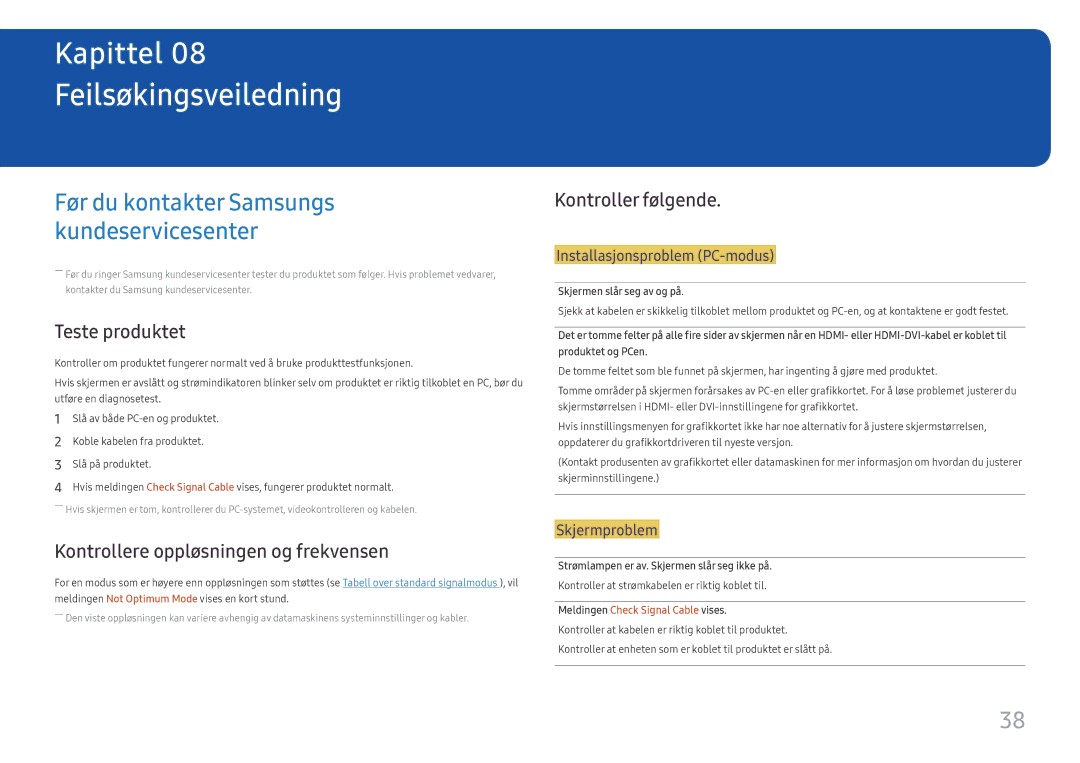 Samsung LS22E45UDWC/XE Feilsøkingsveiledning, Teste produktet, Kontrollere oppløsningen og frekvensen, Kontroller følgende 