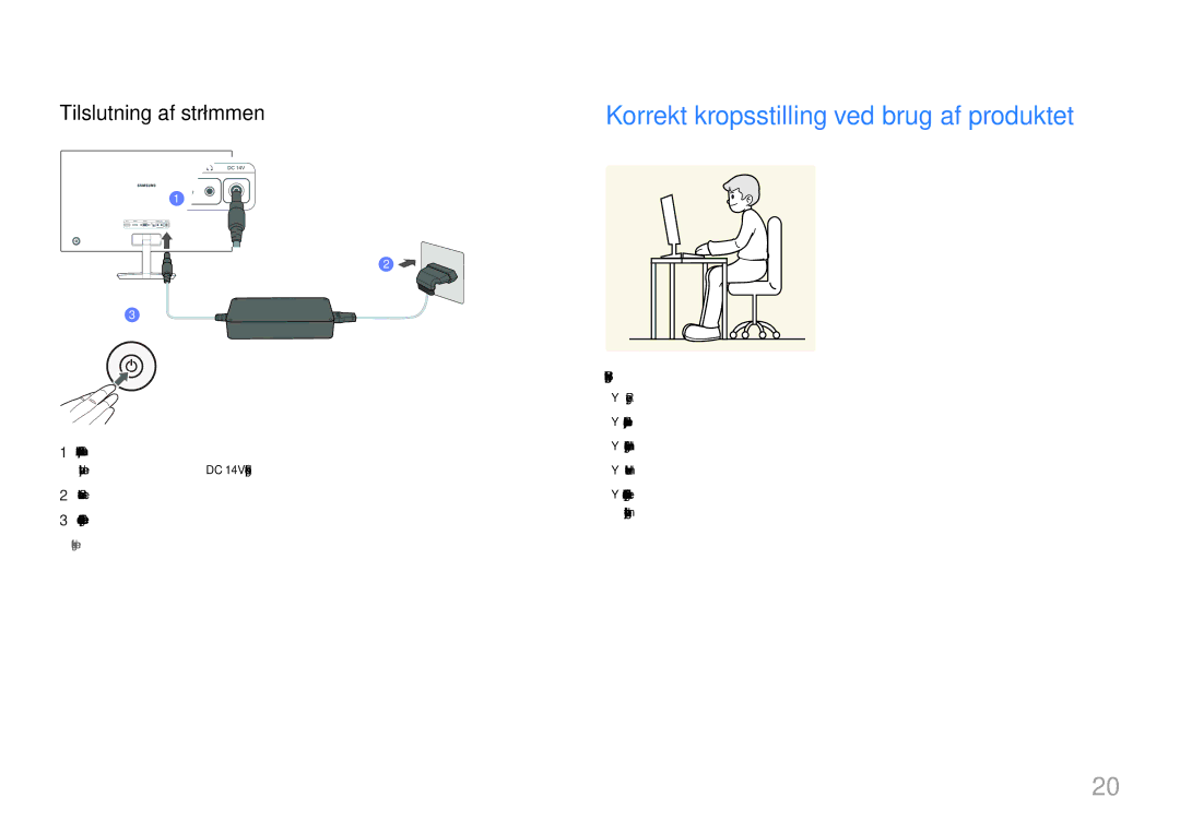 Samsung LC27F581FDUXEN manual Korrekt kropsstilling ved brug af produktet, Tilslutning af strømmen 