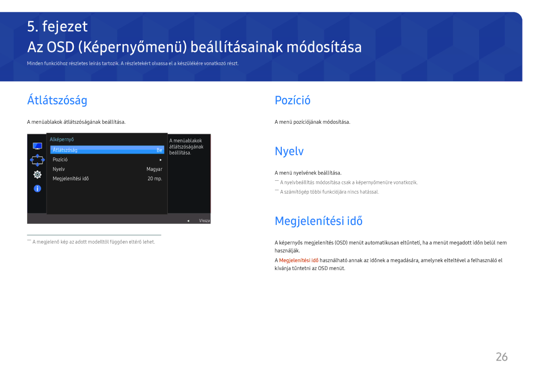 Samsung LC27F581FDUXEN manual Az OSD Képernyőmenü beállításainak módosítása, Átlátszóság, Pozíció, Nyelv, Megjelenítési idő 