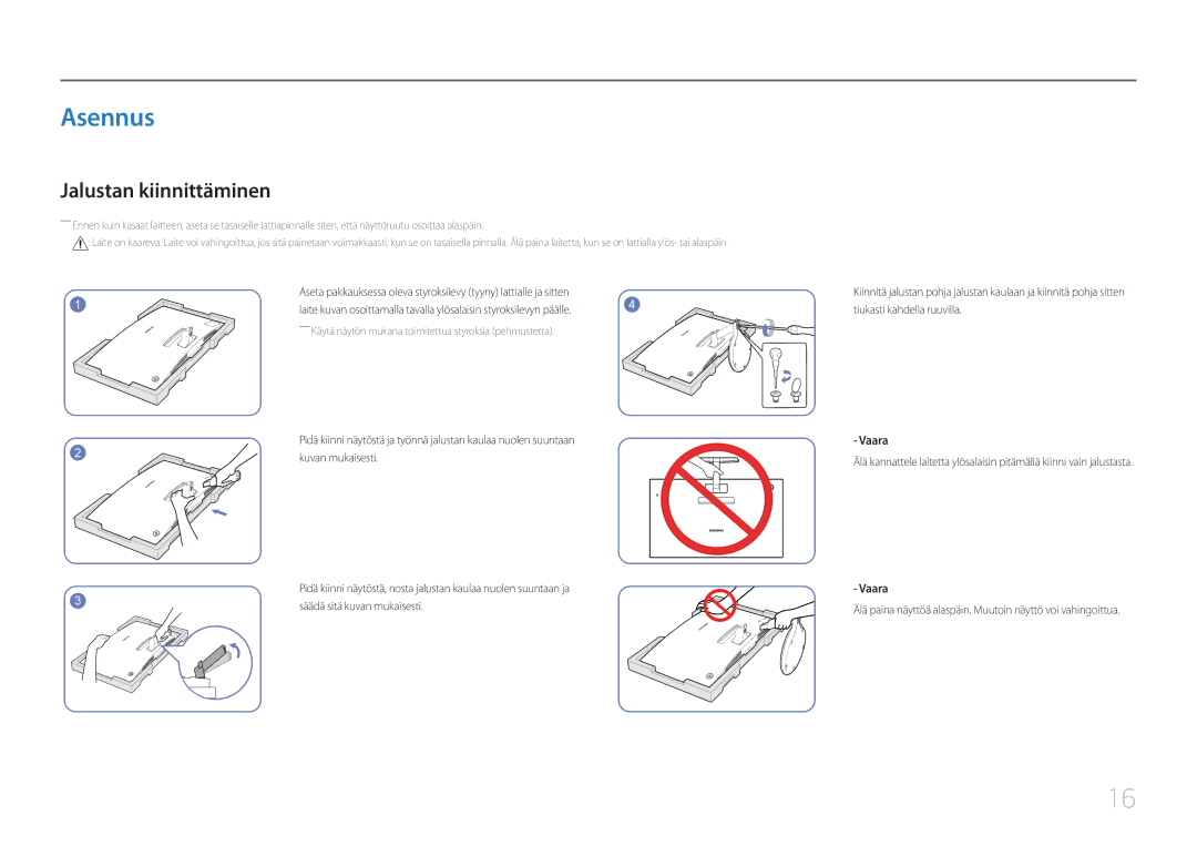 Samsung LC27F591FDUXEN Asennus, Jalustan kiinnittäminen, Vaara, ――Käytä näytön mukana toimitettua styroksia pehmustetta 