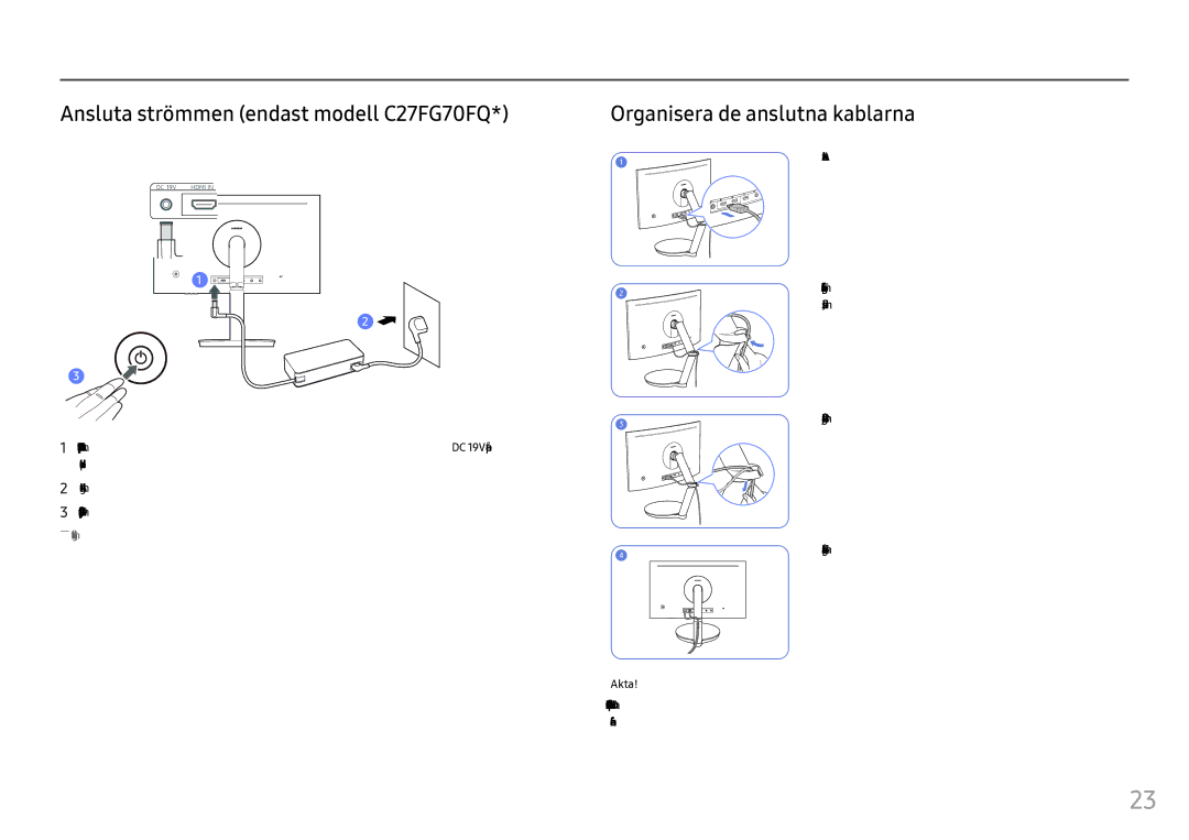 Samsung LC24FG70FQUXEN, LC27FG70FQUXEN manual Ansluta strömmen endast modell C27FG70FQ, Organisera de anslutna kablarna 