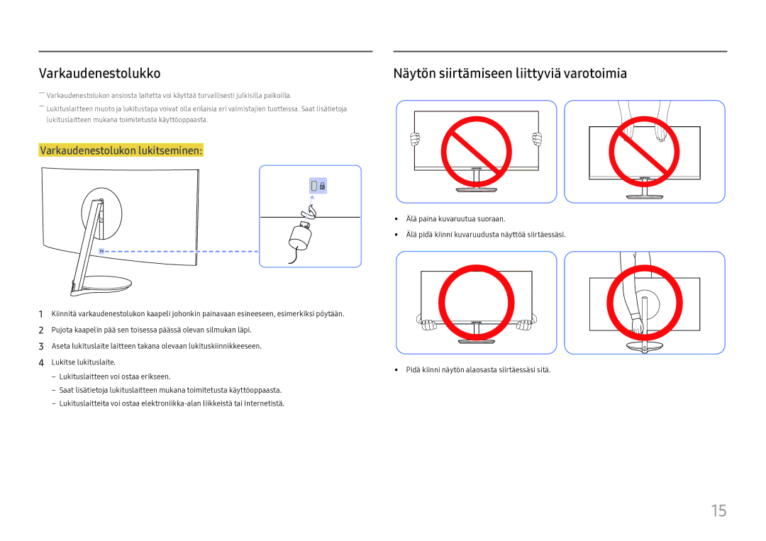 Samsung LC32H711QEUXEN, LC27H711QEUXEN manual Varkaudenestolukko, Näytön siirtämiseen liittyviä varotoimia 