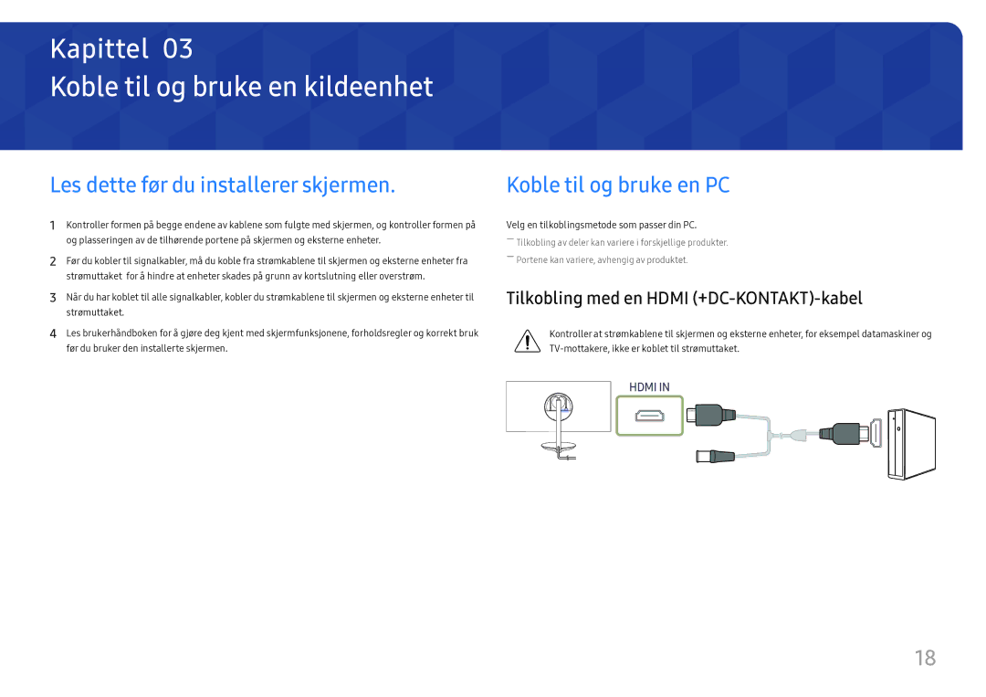 Samsung LC27H711QEUXEN Koble til og bruke en kildeenhet, Les dette før du installerer skjermen, Koble til og bruke en PC 