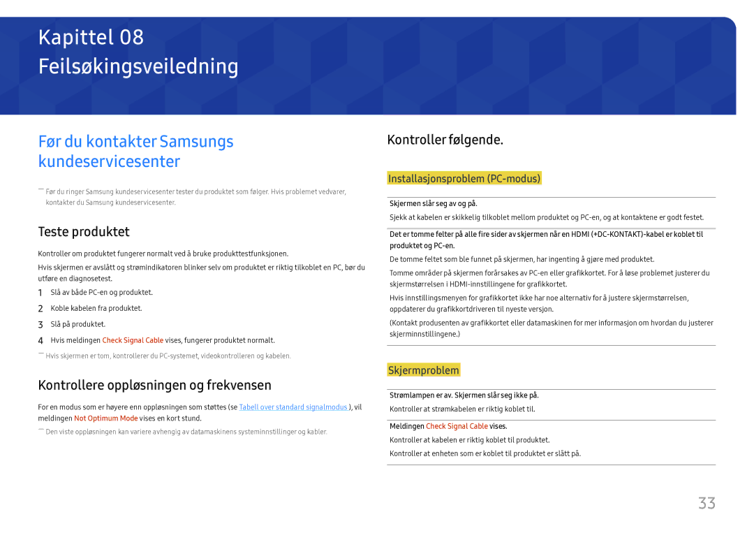 Samsung LC32H711QEUXEN Feilsøkingsveiledning, Teste produktet, Kontrollere oppløsningen og frekvensen, Kontroller følgende 