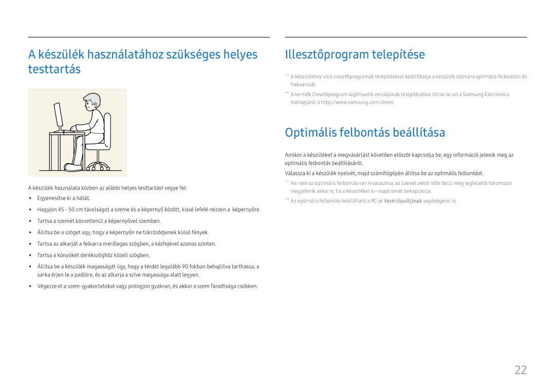 Samsung LC27H711QEUXEN, LC32H711QEUXEN manual Készülék használatához szükséges helyes testtartás, Illesztőprogram telepítése 