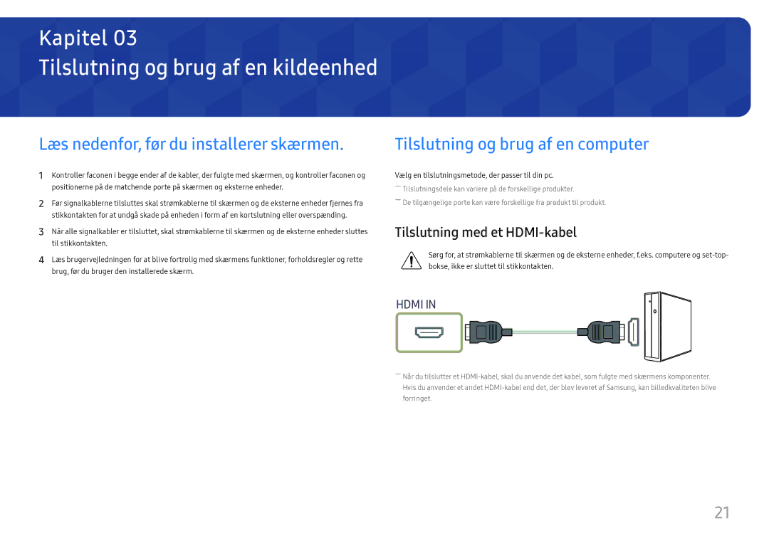 Samsung LC27H800FCUXEN manual Tilslutning og brug af en kildeenhed, Læs nedenfor, før du installerer skærmen 