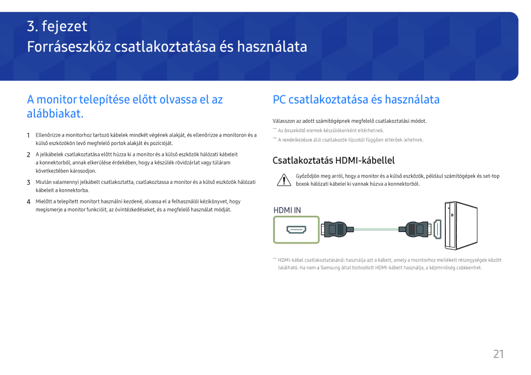 Samsung LC27H800FCUXEN manual Forráseszköz csatlakoztatása és használata, Monitor telepítése előtt olvassa el az alábbiakat 