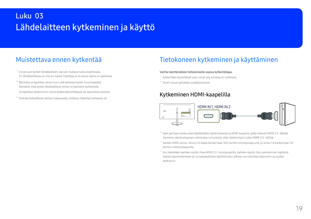 Samsung LC34F791WQUXEN manual Lähdelaitteen kytkeminen ja käyttö, Muistettava ennen kytkentää, Kytkeminen HDMI-kaapelilla 