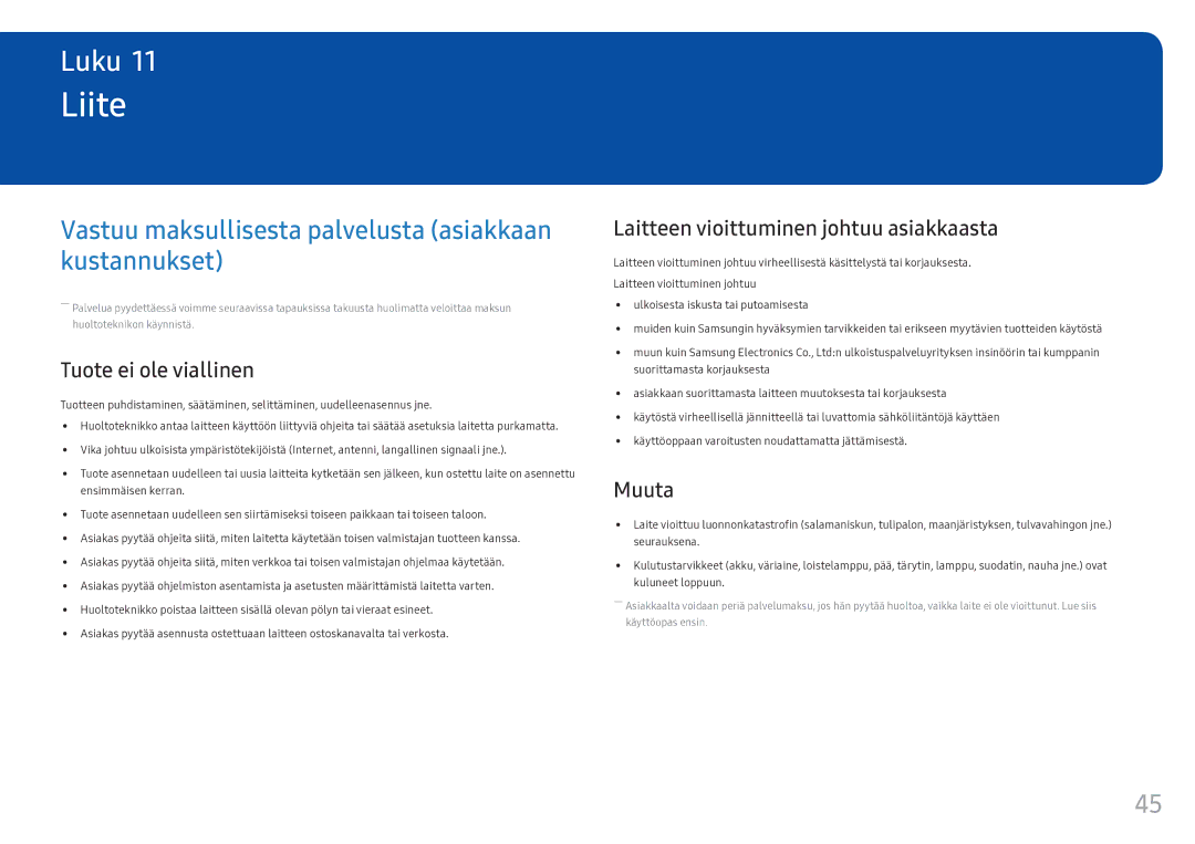 Samsung LC34F791WQUXEN manual Liite, Vastuu maksullisesta palvelusta asiakkaan kustannukset, Tuote ei ole viallinen, Muuta 