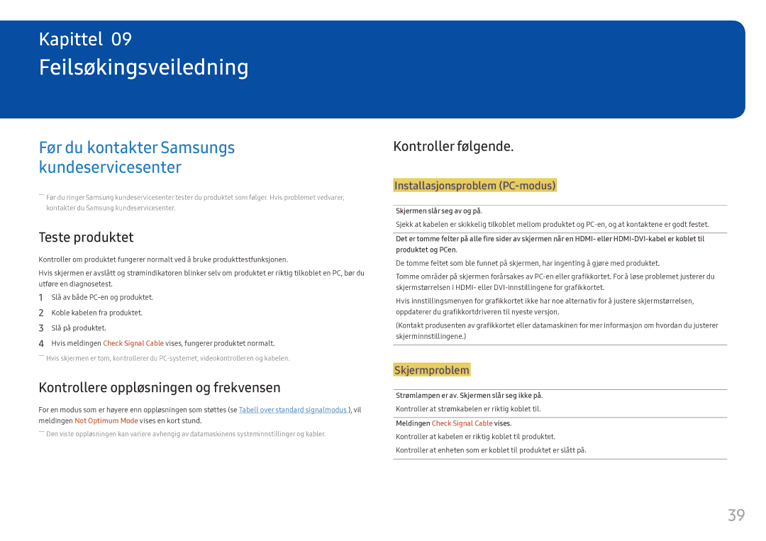 Samsung LC34F791WQUXEN Feilsøkingsveiledning, Teste produktet, Kontrollere oppløsningen og frekvensen, Kontroller følgende 