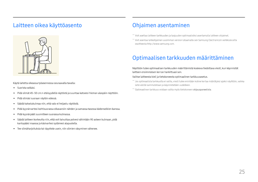 Samsung LC34H890WJUXXE manual Laitteen oikea käyttöasento, Ohjaimen asentaminen, Optimaalisen tarkkuuden määrittäminen 