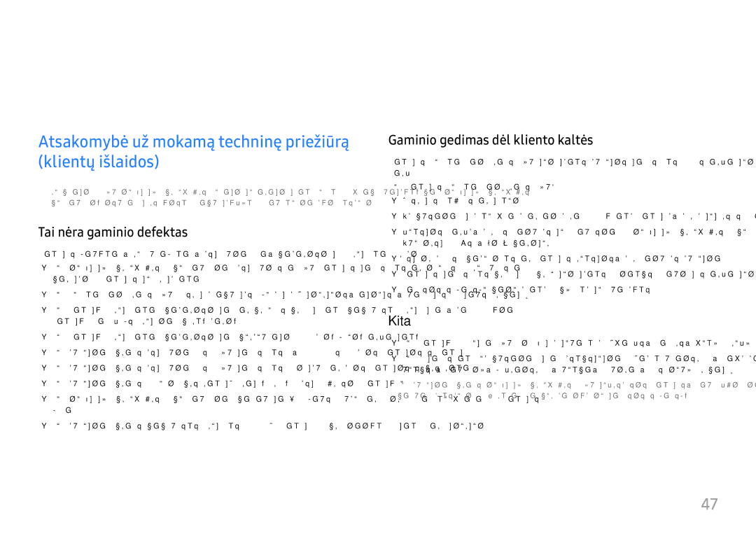 Samsung LC34H890WJUXEN Priedas, Atsakomybė už mokamą techninę priežiūrą klientų išlaidos, Tai nėra gaminio defektas, Kita 