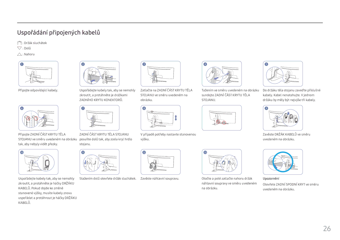 Samsung LC49HG90DMUXEN manual Uspořádání připojených kabelů, Držák sluchátek Dolů Nahoru Připojte odpovídající kabely 