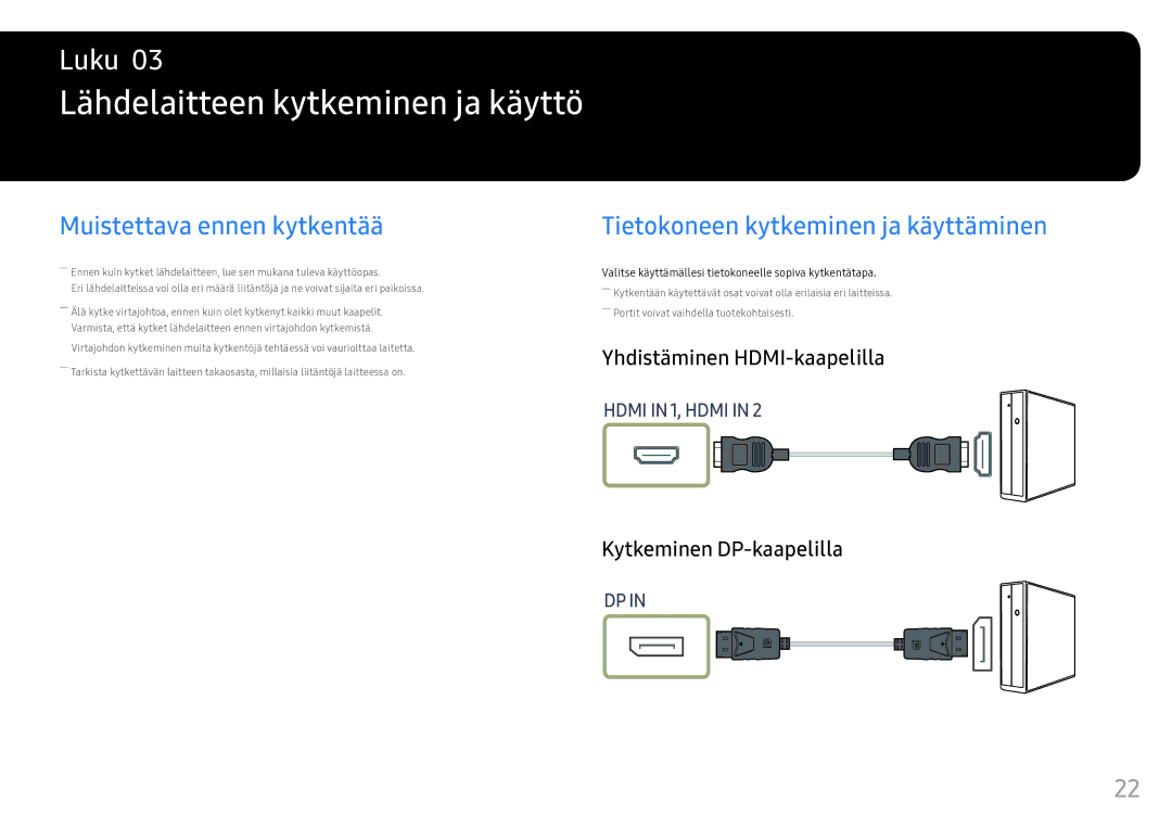 Samsung LC49HG90DMUXEN manual Lähdelaitteen kytkeminen ja käyttö, Muistettava ennen kytkentää, Yhdistäminen HDMI-kaapelilla 