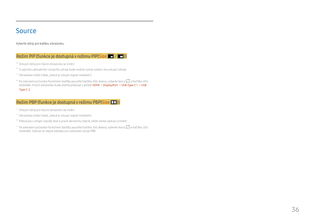 Samsung LC49J890DKUXEN manual Source, Režim PIP funkce je dostupná v režimu PIPSize, Vyberte zdroj pro každou obrazovku 