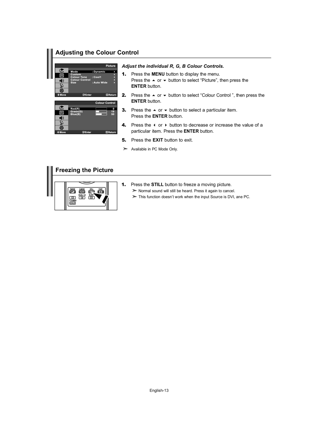 Samsung LE19R7 Adjusting the Colour Control, Freezing the Picture, Press Button to select Picture, then press Enter button 