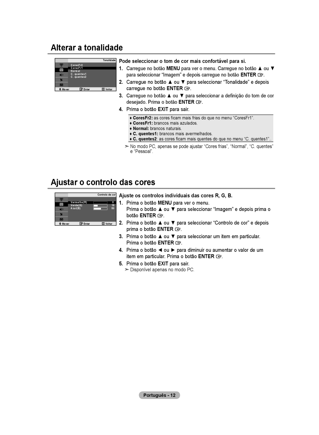 Samsung LE20S8 Alterar a tonalidade, Ajustar o controlo das cores, Pode seleccionar o tom de cor mais confortável para si 