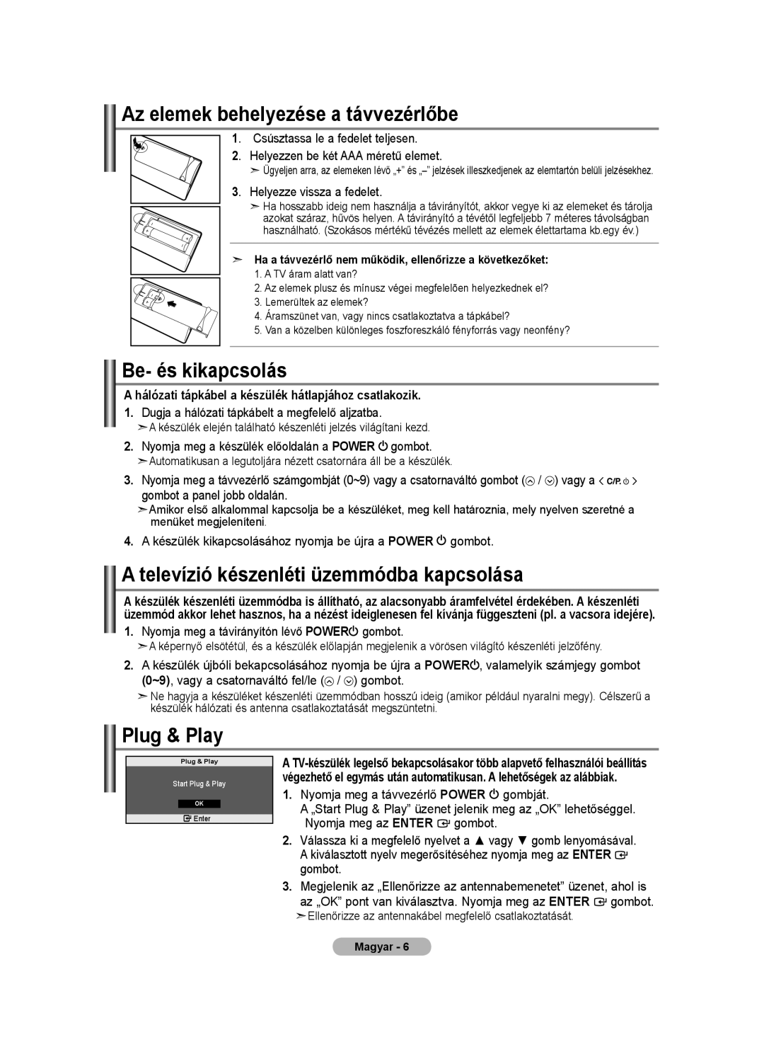 Samsung LE20S8 manual Az elemek behelyezése a távvezérlőbe, Be- és kikapcsolás, Televízió készenléti üzemmódba kapcsolása 