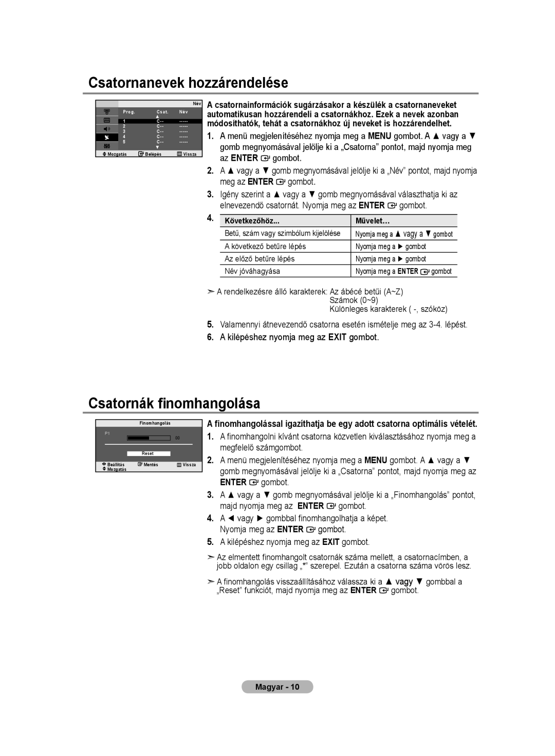 Samsung LE20S8 manual Csatornanevek hozzárendelése, Csatornák finomhangolása, Enter gombot, Különleges karakterek -, szóköz 