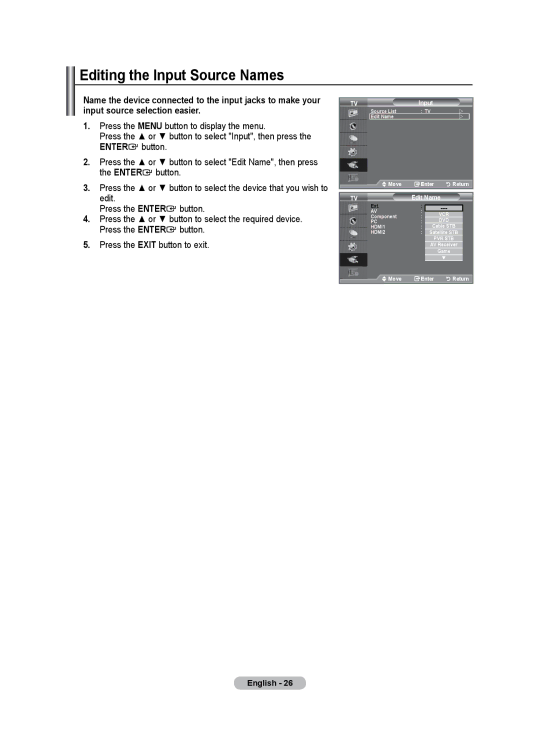 Samsung LE26A346 user manual Editing the Input Source Names, Edit Name 