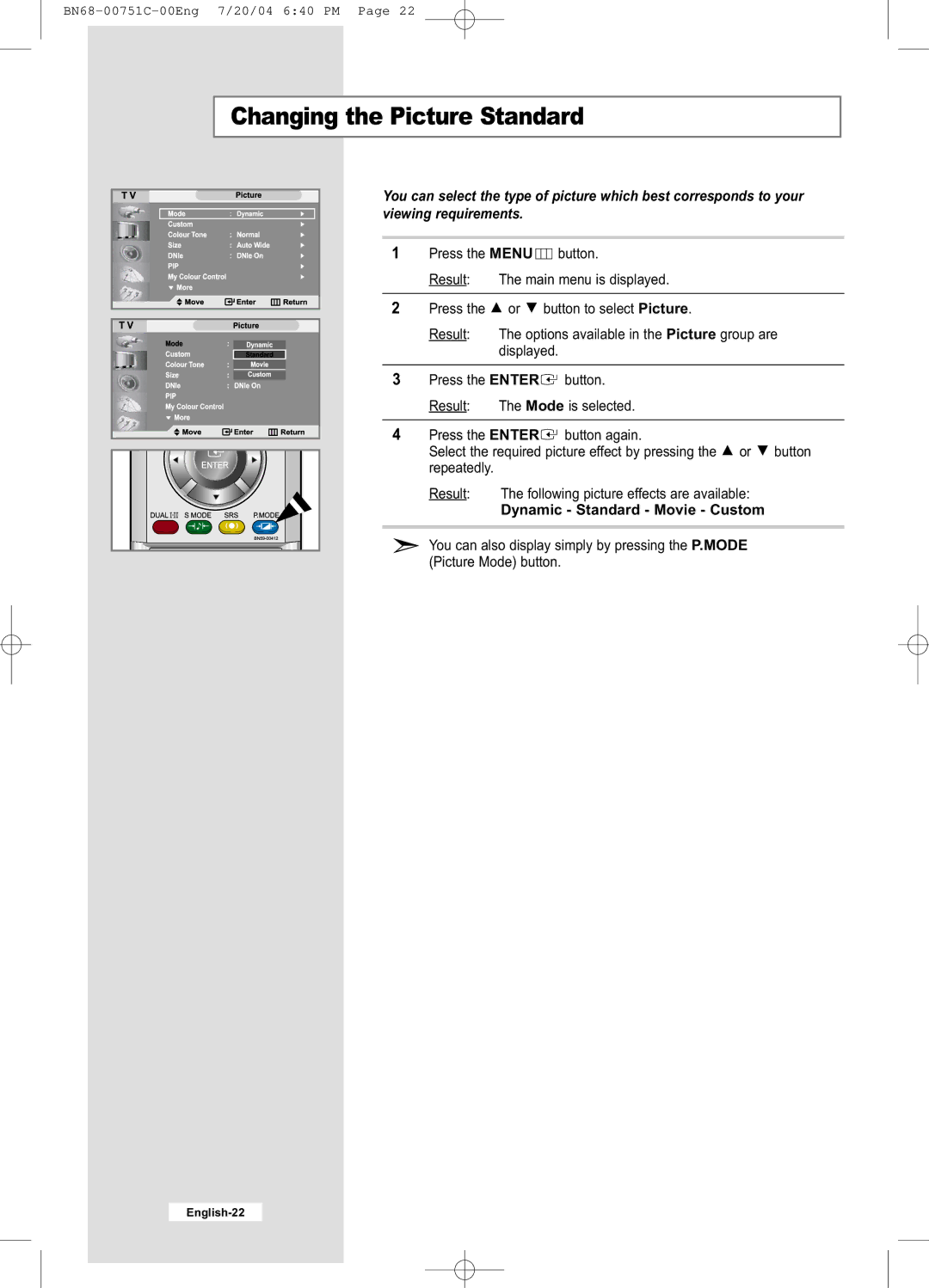 Samsung LE26A41B, LE32A41B manual Changing the Picture Standard, Dynamic Standard Movie Custom 