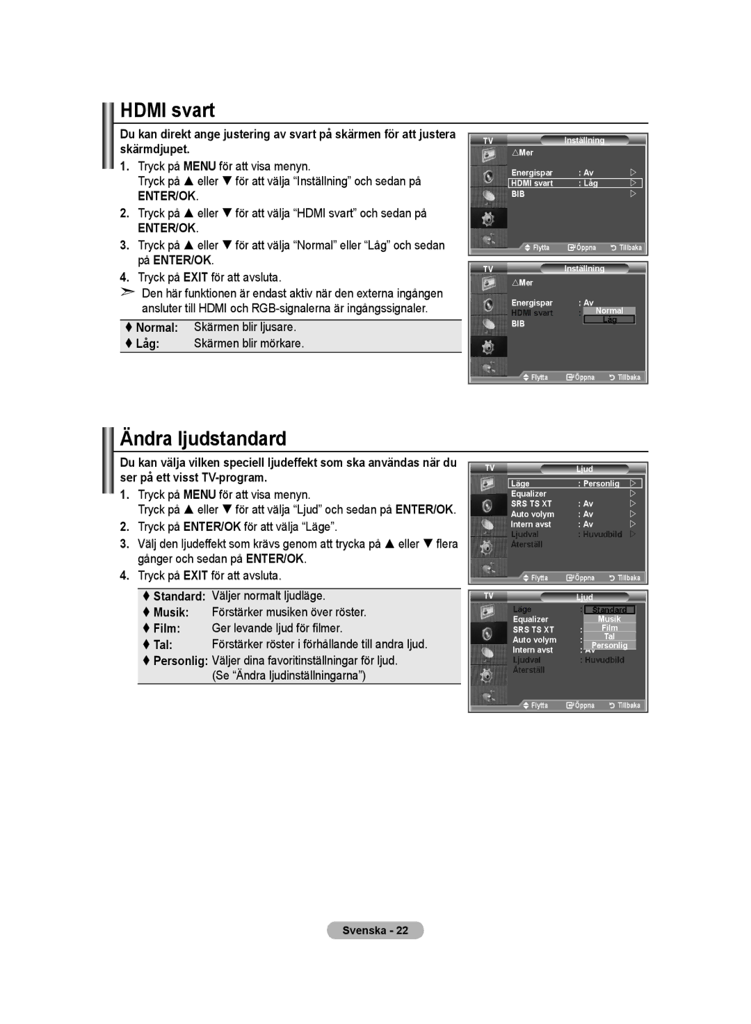 Samsung LE32M8 manual Hdmi svart, Ändra ljudstandard,  Normal Skärmen blir ljusare  Låg Skärmen blir mörkare 