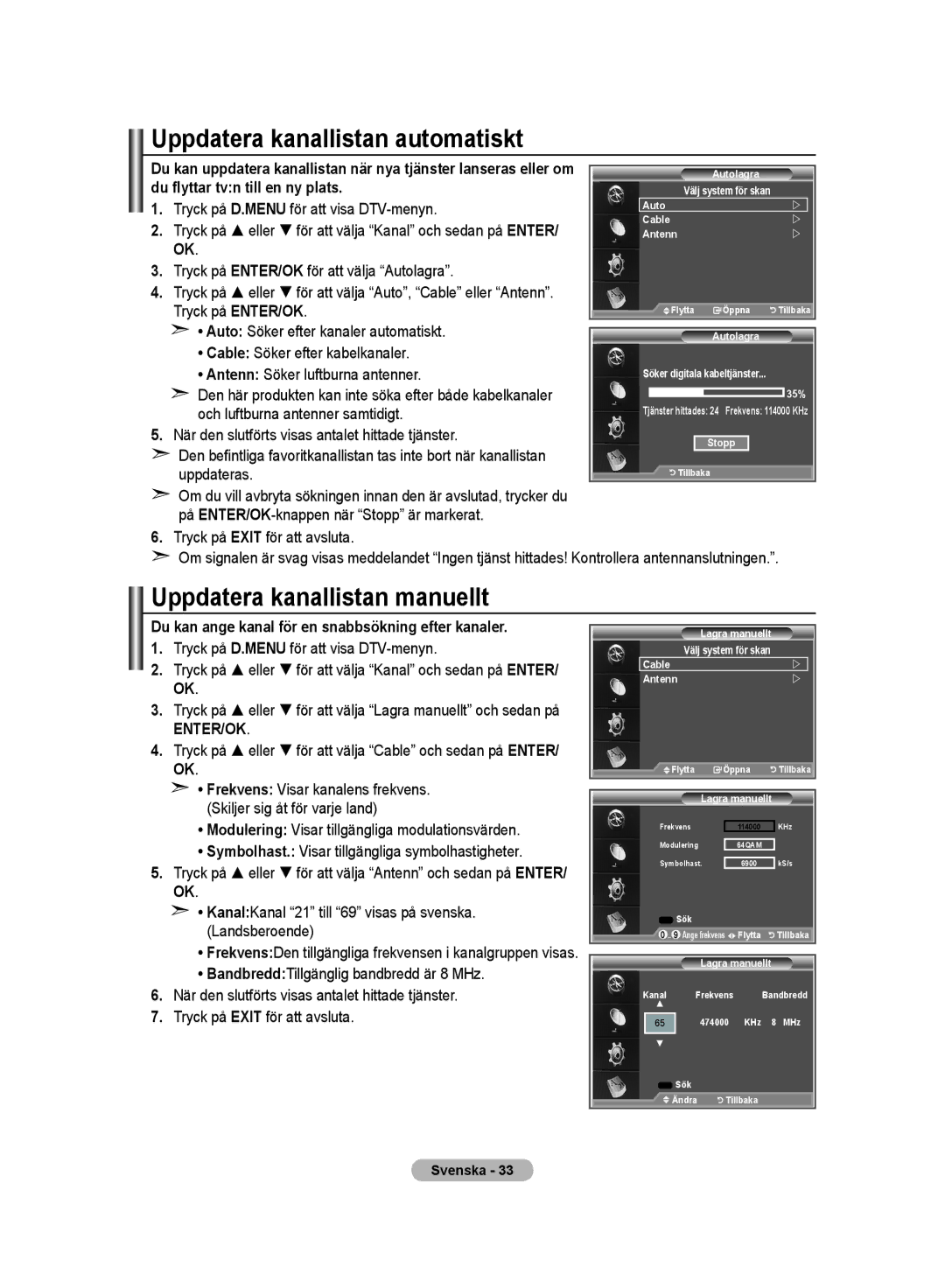 Samsung LE32M8 manual Uppdatera kanallistan automatiskt, Uppdatera kanallistan manuellt 