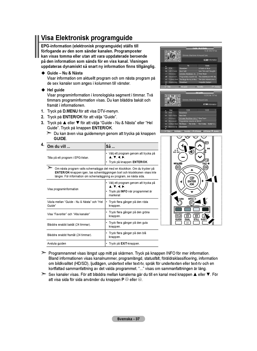 Samsung LE32M8 manual Visa Elektronisk programguide,  Guide Nu & Nästa,  Hel guide 