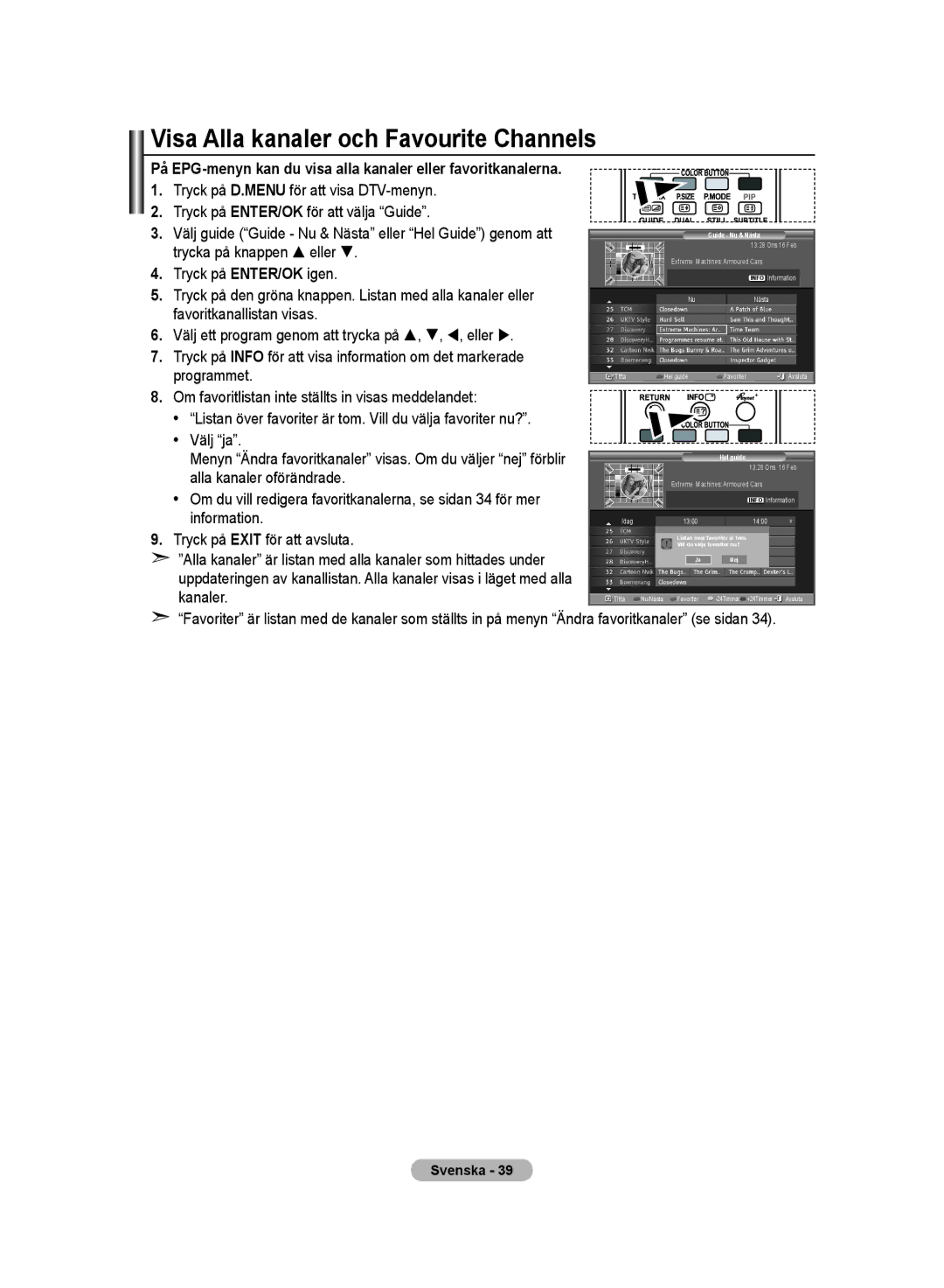 Samsung LE32M8 manual Visa Alla kanaler och Favourite Channels, Hel guide 