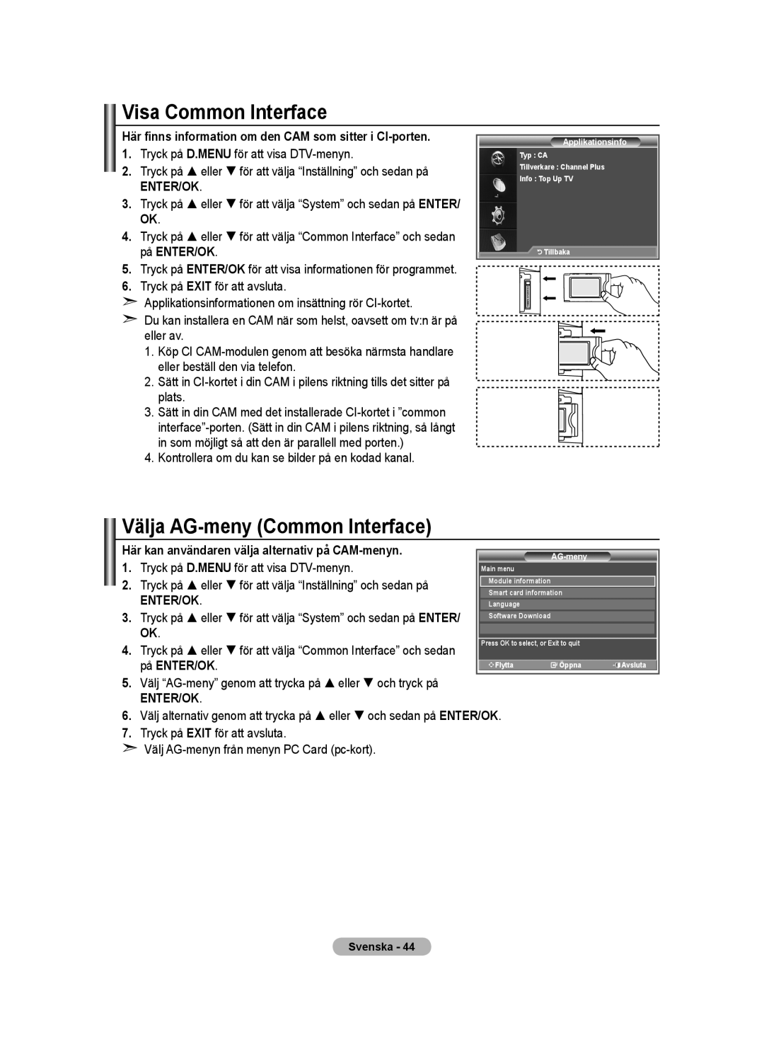 Samsung LE32M8 Visa Common Interface, Välja AG-meny Common Interface, Här kan användaren välja alternativ på CAM-menyn 