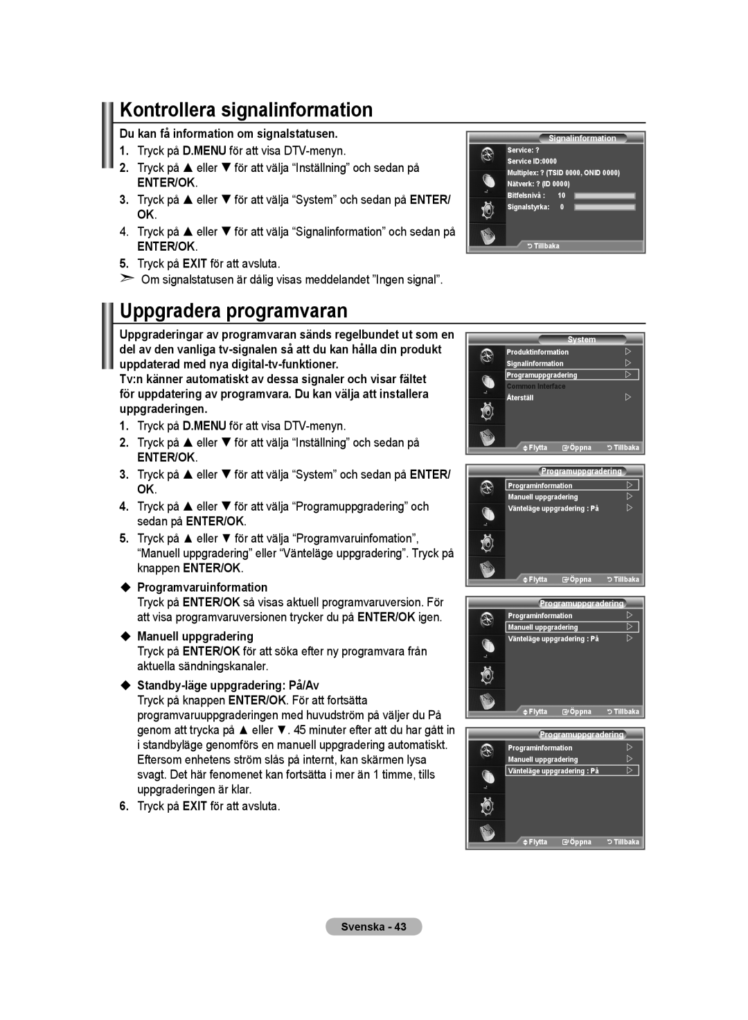 Samsung LE32MM8 manual Kontrollera signalinformation, Uppgradera programvaran 