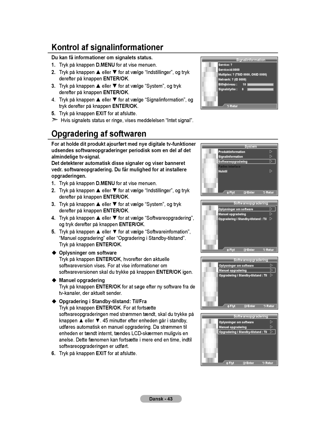 Samsung LE32MM8 Kontrol af signalinformationer, Opgradering af softwaren, Du kan få informationer om signalets status 