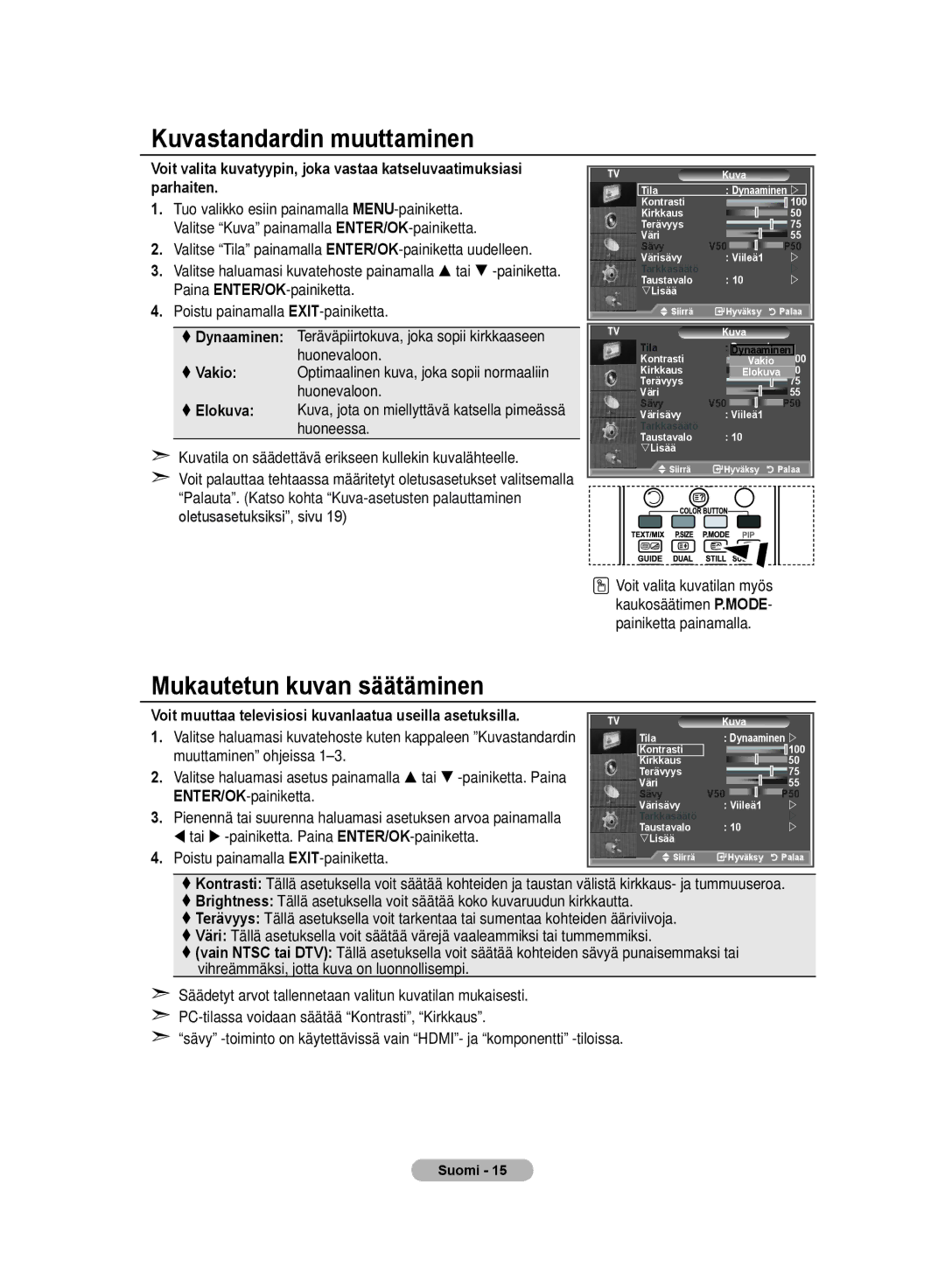 Samsung LE32MM8 manual Kuvastandardin muuttaminen, Mukautetun kuvan säätäminen 