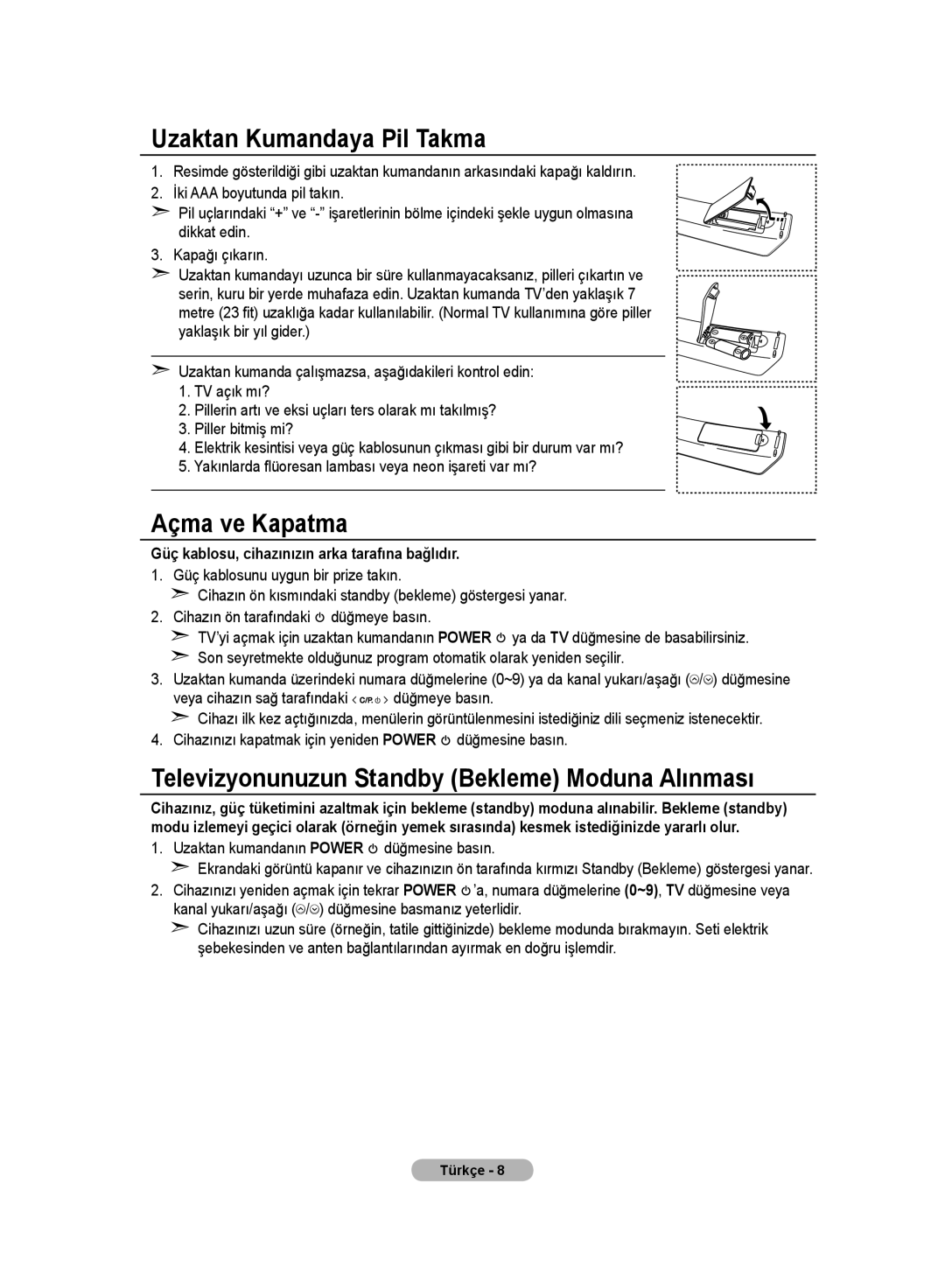 Samsung LE32MM8 manual Uzaktan Kumandaya Pil Takma, Açma ve Kapatma, Televizyonunuzun Standby Bekleme Moduna Alınması 