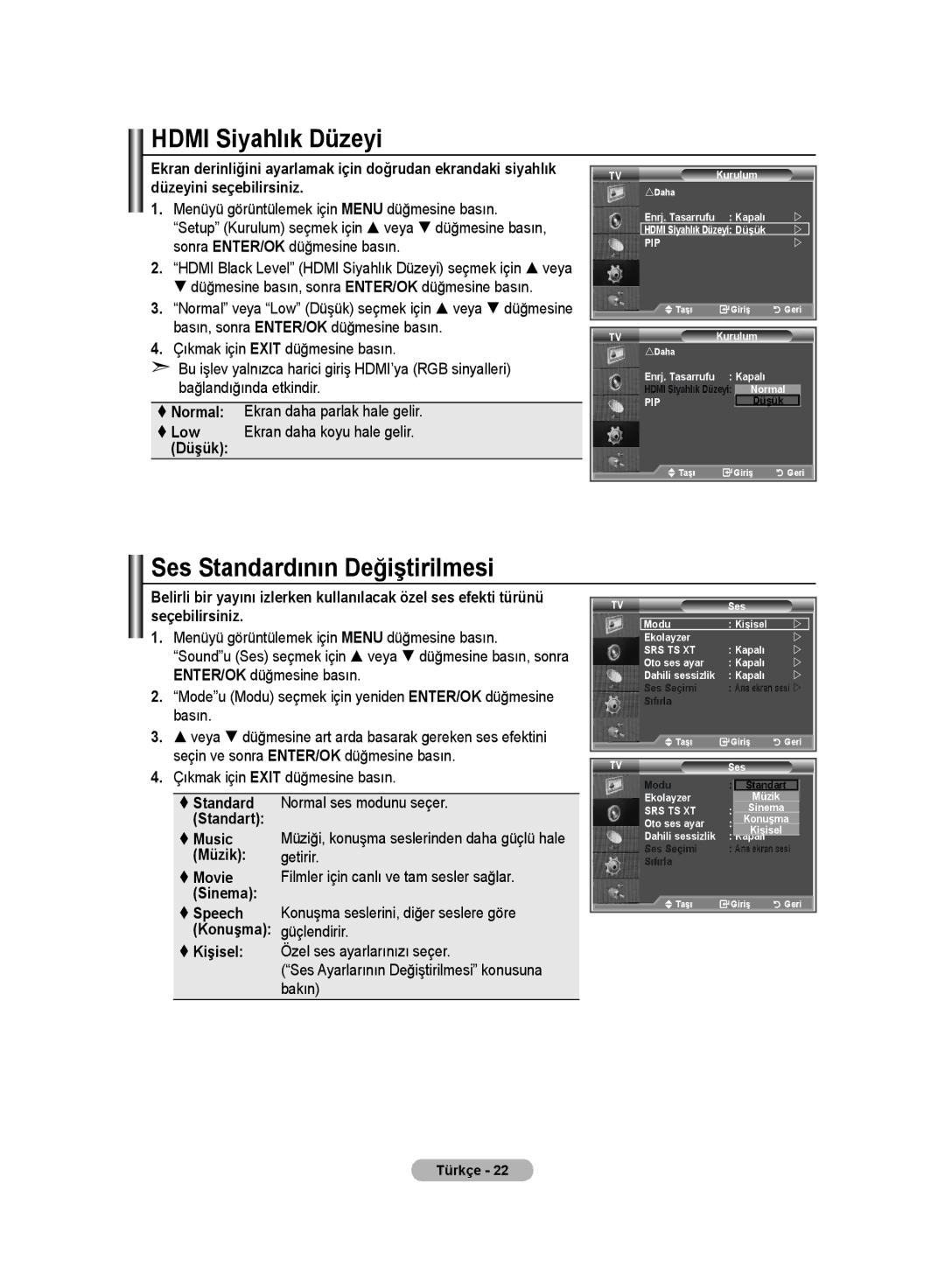 Samsung LE32MM8 manual Hdmi Siyahlık Düzeyi, Ses Standardının Değiştirilmesi, Düşük, Standart, Sinema 