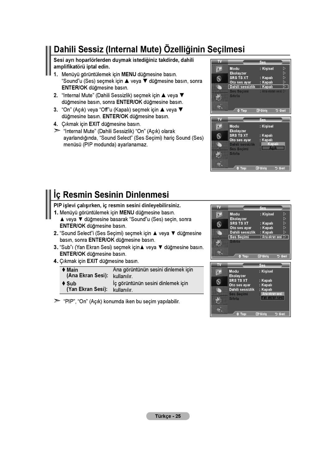 Samsung LE32MM8 manual Dahili Sessiz Internal Mute Özelliğinin Seçilmesi, İç Resmin Sesinin Dinlenmesi,  Main,  Sub 