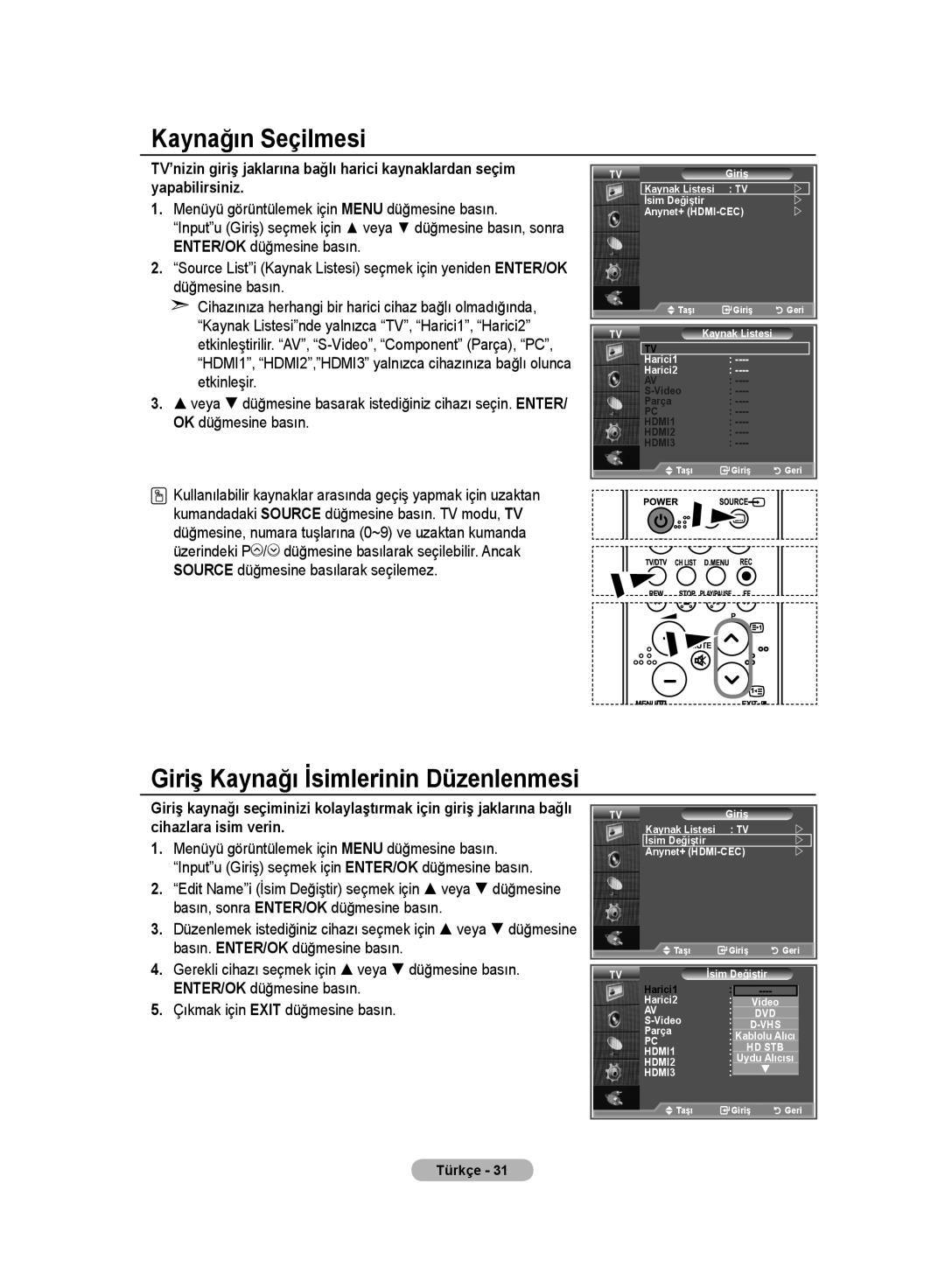 Samsung LE32MM8 manual Kaynağın Seçilmesi, Giriş Kaynağı İsimlerinin Düzenlenmesi 