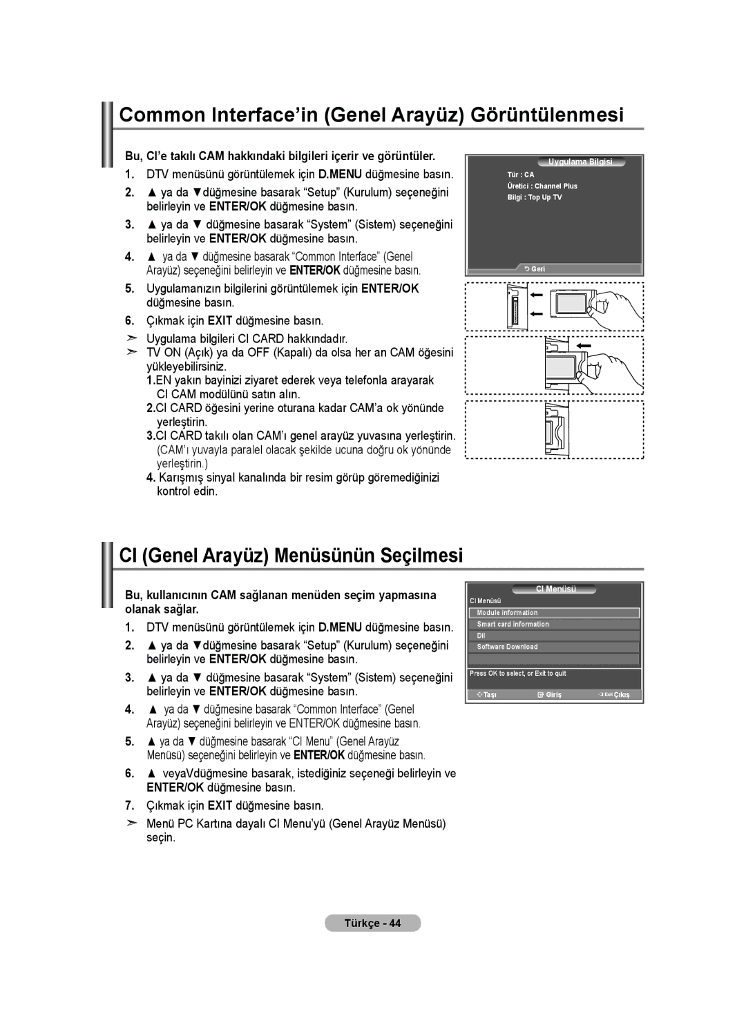 Samsung LE32MM8 manual Common Interface’in Genel Arayüz Görüntülenmesi, CI Genel Arayüz Menüsünün Seçilmesi 