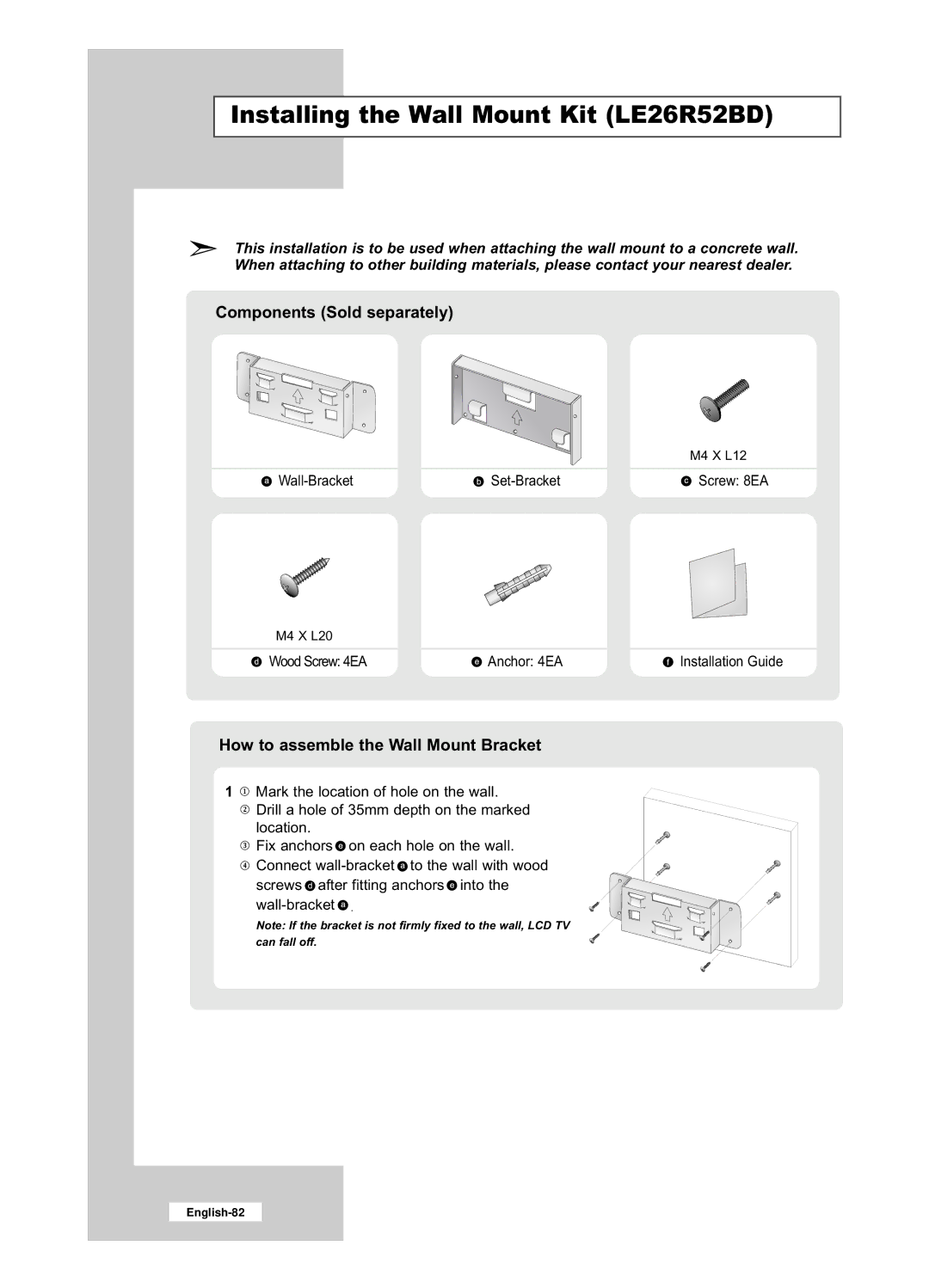 Samsung LE32R52BD manual Installing the Wall Mount Kit LE26R52BD, Components Sold separately 