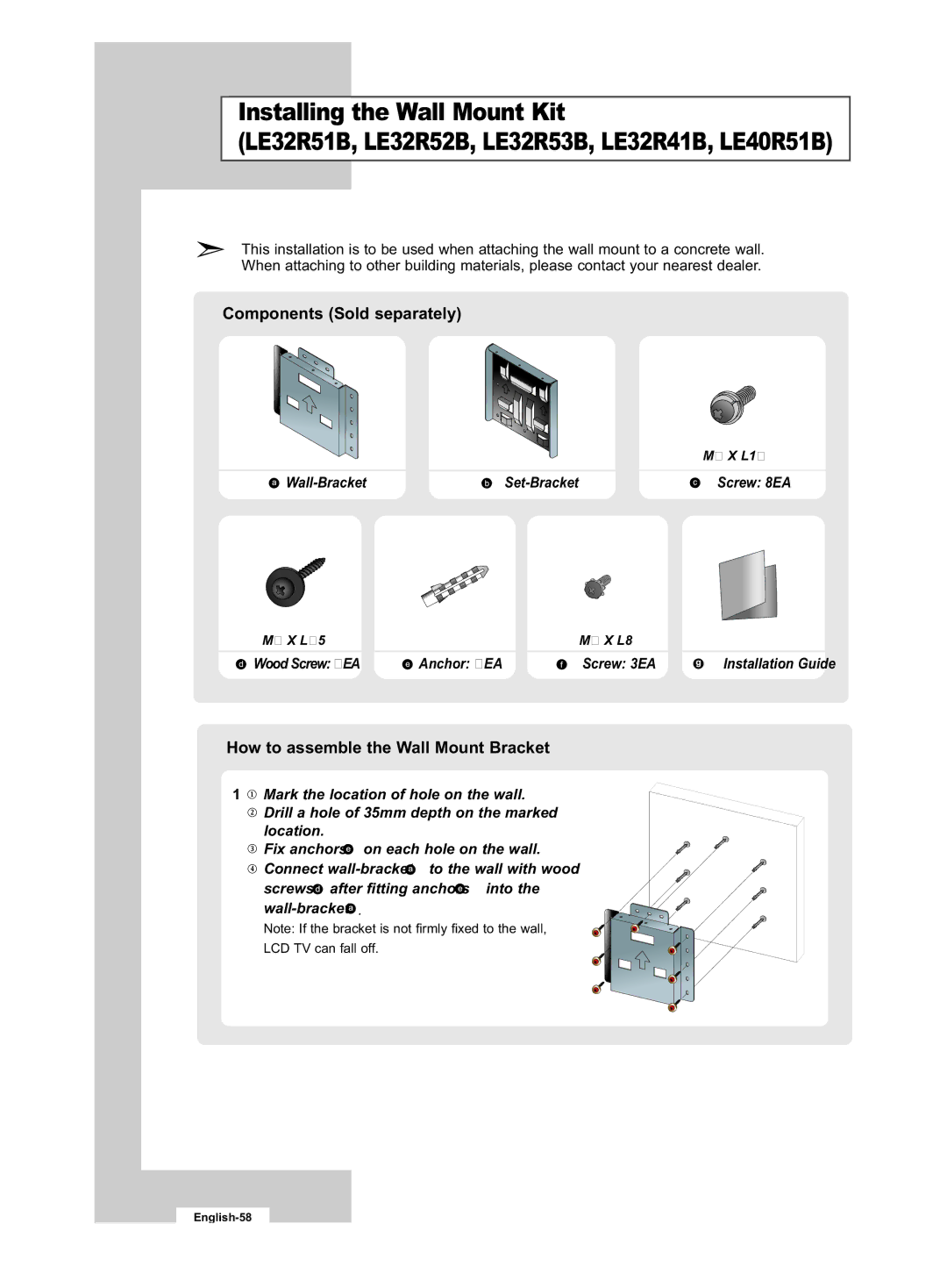 Samsung manual Installing the Wall Mount Kit, LE32R51B, LE32R52B, LE32R53B, LE32R41B, LE40R51B 