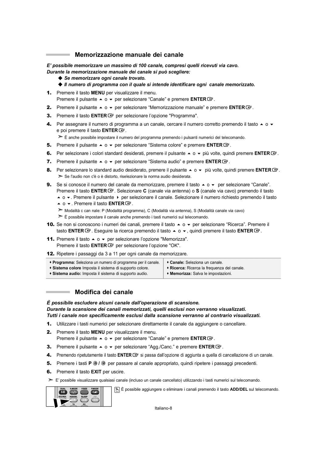 Samsung LE23T5, LE32T5, LE27T5 Memorizzazione manuale dei canale, Modifica dei canale, Più volte, quindi premere Enter 