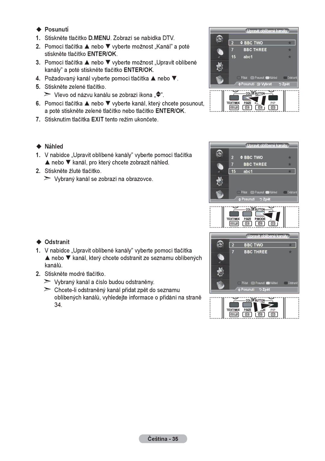 Samsung LE32R8, LE37R8, LE40R8 manual ‹ Posunutí, ‹ Náhled, ‹ Odstranit 