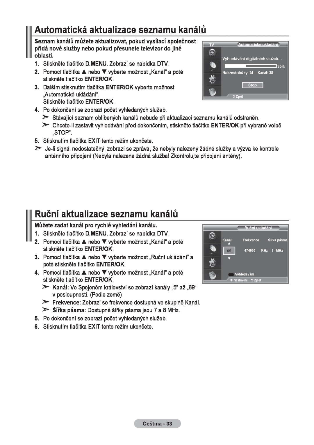 Samsung LE37R8, LE40R8, LE32R8 manual Automatická aktualizace seznamu kanálů, Ruční aktualizace seznamu kanálů 