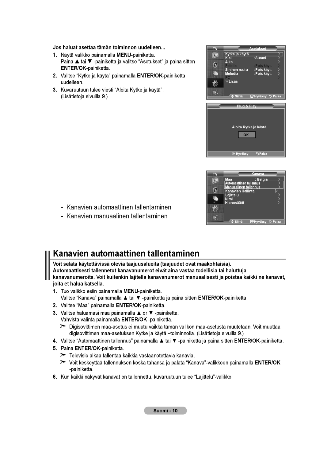 Samsung LE32S6, LE37S6, LE40S6 manual Kanavien automaattinen tallentaminen, Jos haluat asettaa tämän toiminnon uudelleen 