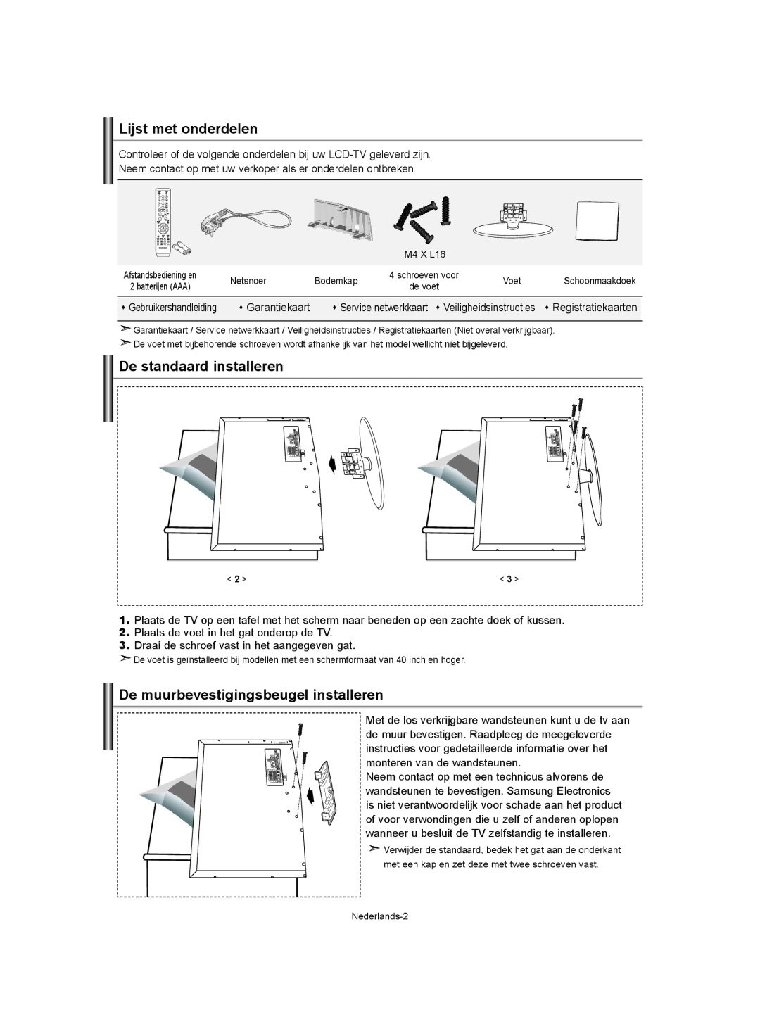 Samsung LE32S62, LE37S62, LE40S62 Lijst met onderdelen, De standaard installeren, De muurbevestigingsbeugel installeren 