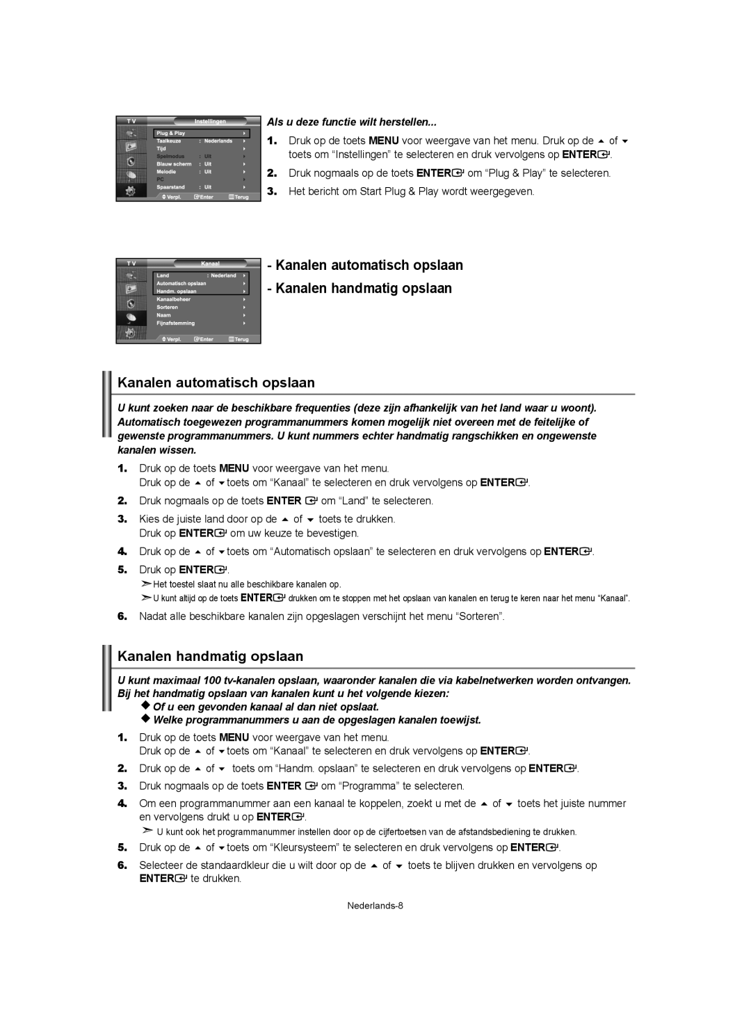 Samsung LE32S62, LE37S62 manual Kanalen handmatig opslaan, Kanalen automatisch opslaan, Als u deze functie wilt herstellen 